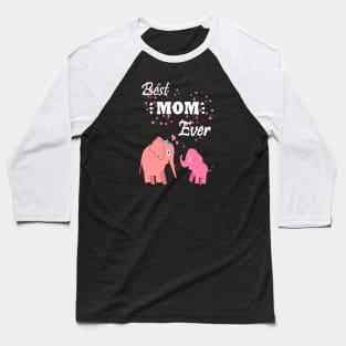 Best mom ever Baseball T-Shirt